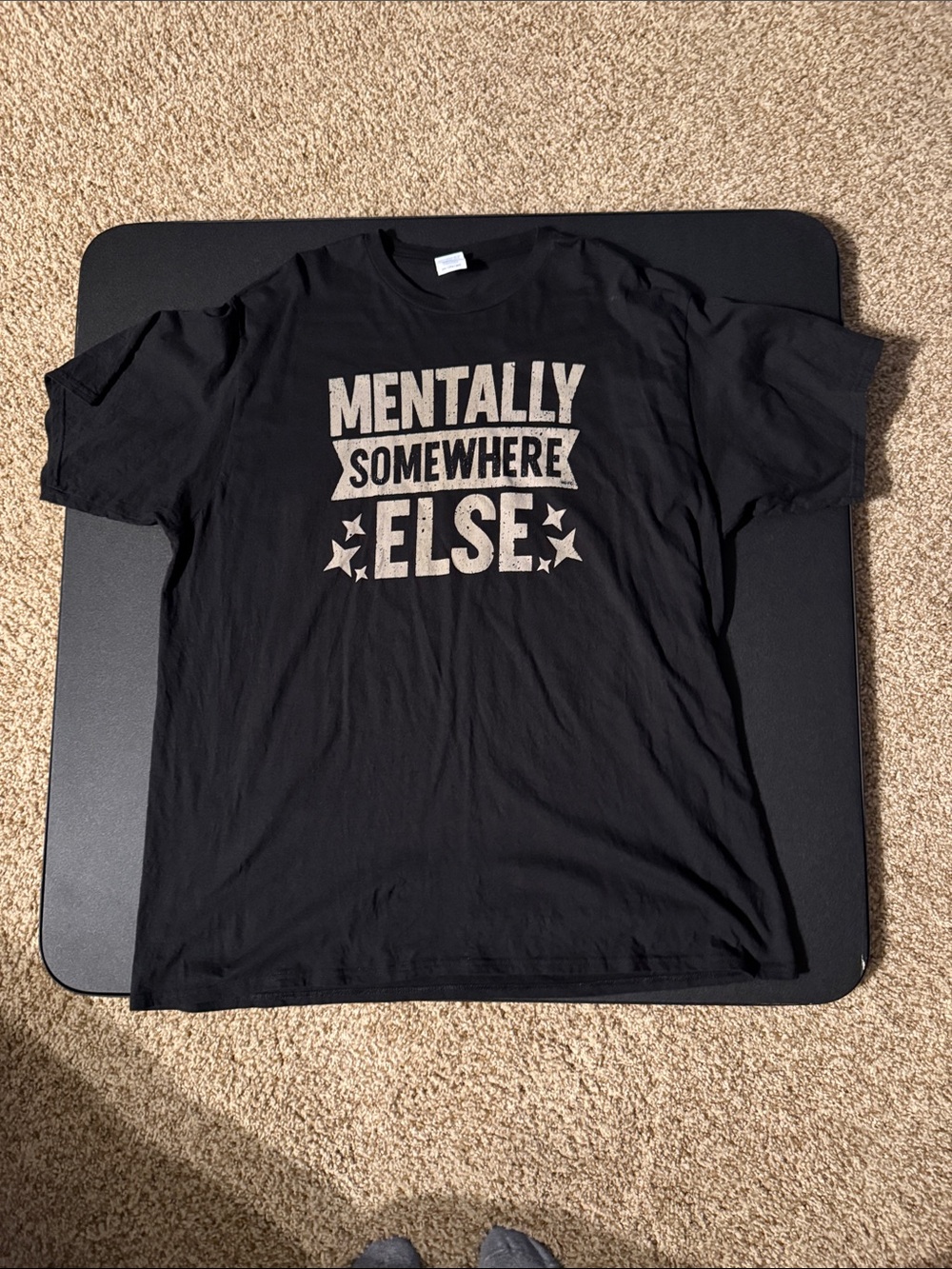 Black Graphic Tee - "Mentally Somewhere Else"
